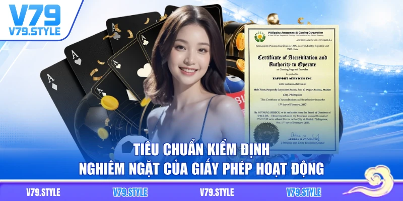 Tiêu chuẩn kiểm định nghiêm ngặt của giấy phép hoạt động